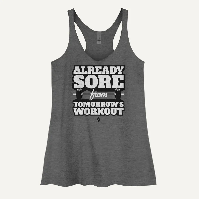 Already Sore From Tomorrow's Workout Women's Tank Top bold tank top