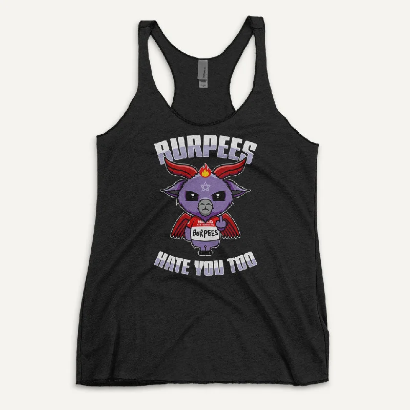 Burpees Hate You Too Women's Tank Top relaxed fit tank