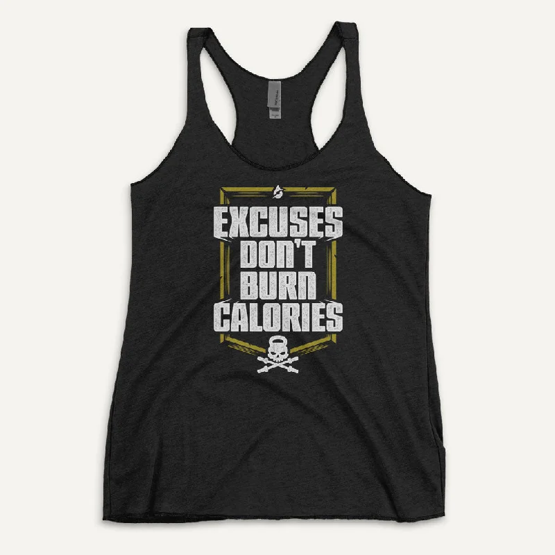 Excuses Don't Burn Calories Women's Tank Top gym tank top