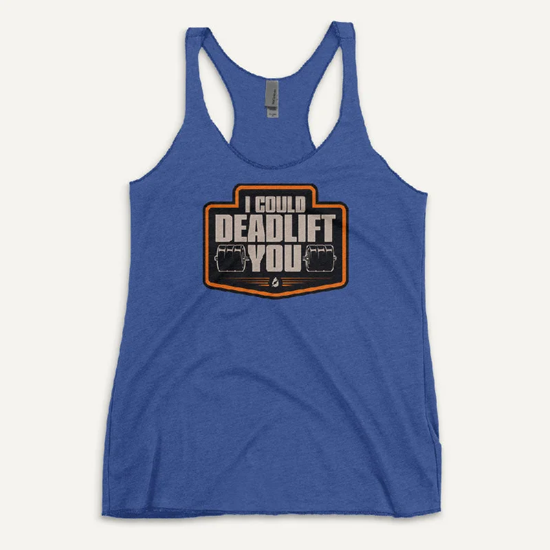 I Could Deadlift You Women’s Tank Top summer tank top