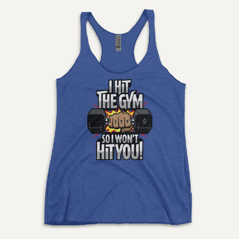 I Hit The Gym So I Won't Hit You Women's Tank Top metallic tank top