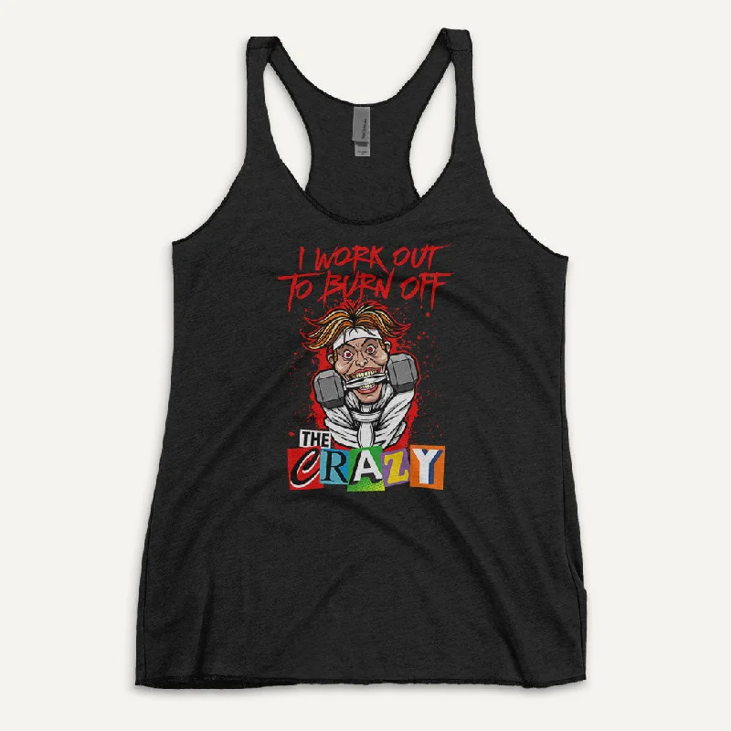 I Work Out To Burn Off The Crazy Women’s Tank Top coral tank top