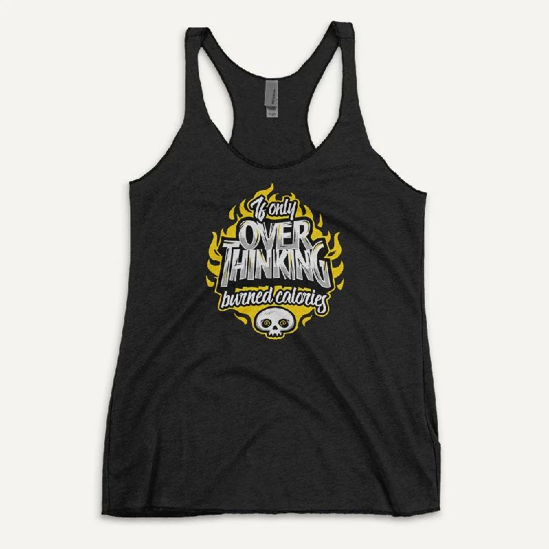 If Only Overthinking Burned Calories Women’s Tank Top trendy tank top