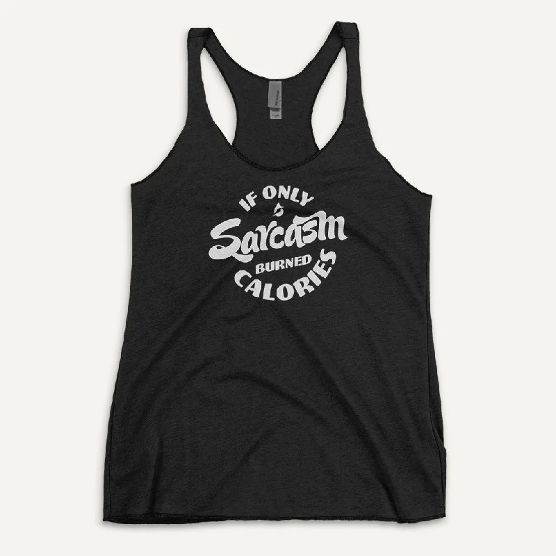 If Only Sarcasm Burned Calories Women's Tank Top basic tank top