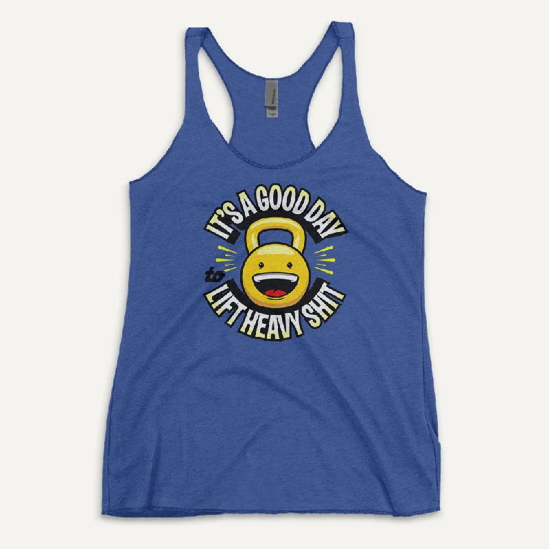 It’s A Good Day To Lift Heavy Shit Women’s Tank Top sexy tank top