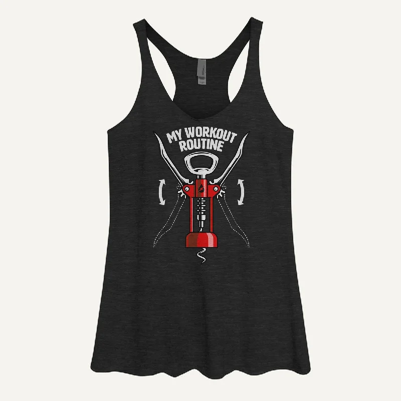 My Workout Routine Wine Opener Women's Tank Top low neck tank